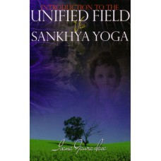 Introduction To The Unified Field Via Sankhya Yoga